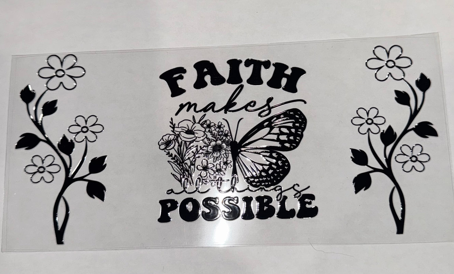 Faith Makes Anything Possible