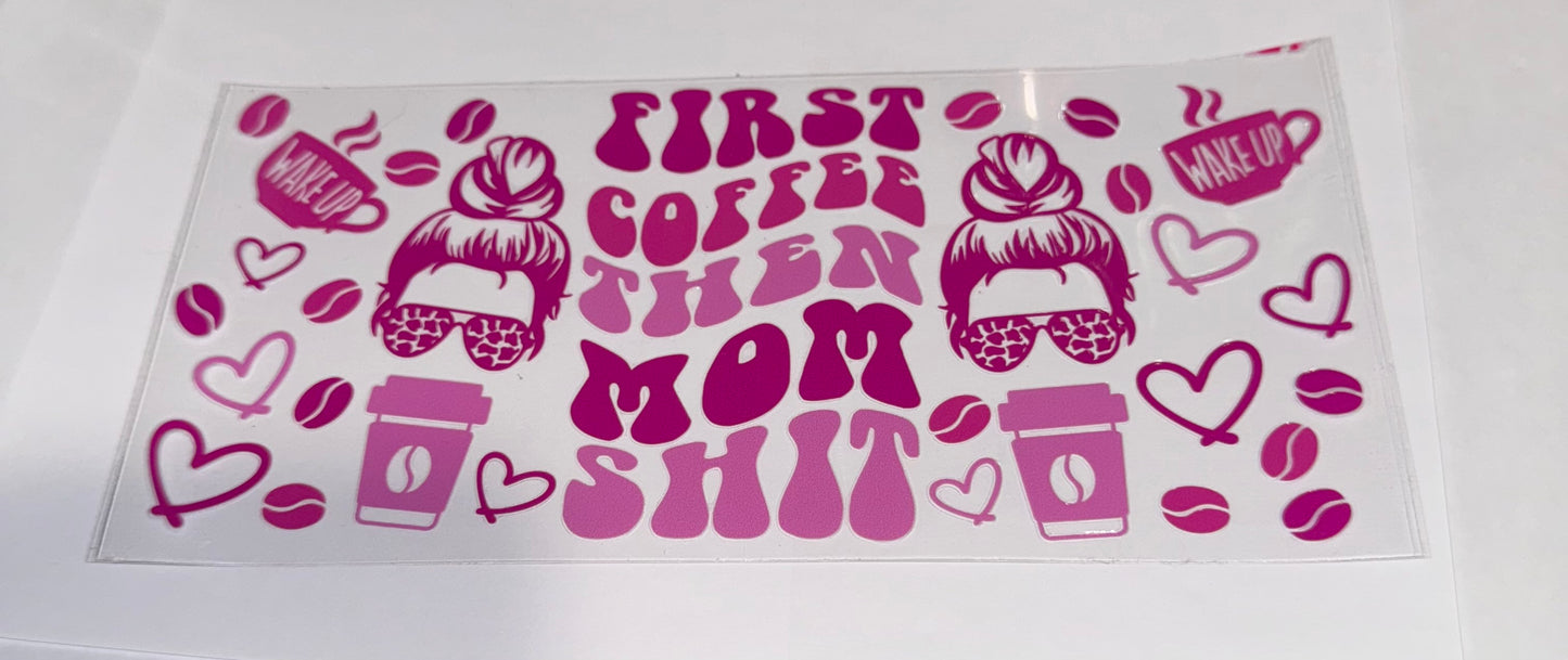 First Coffee Then Mom