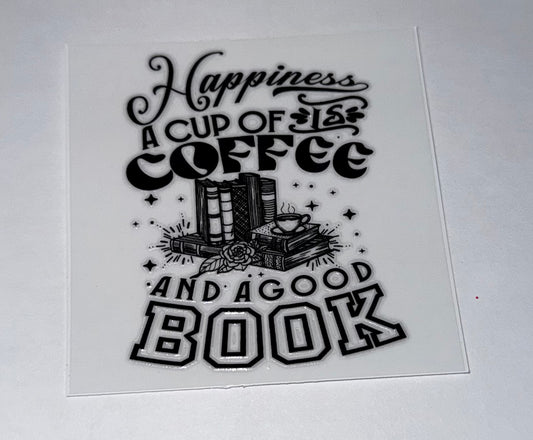 Happiness is A Cup of Coffee and a Good Book